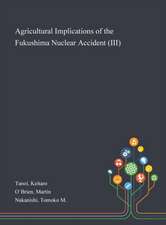 Tanoi, K: Agricultural Implications of the Fukushima Nuclear