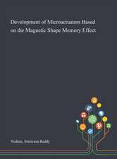 Development of Microactuators Based on the Magnetic Shape Memory Effect