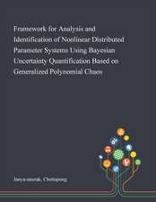 Framework for Analysis and Identification of Nonlinear Distributed Parameter Systems Using Bayesian Uncertainty Quantification Based on Generalized Polynomial Chaos