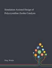 Simulation-Assisted Design of Polycrystalline Zeolite Catalysts