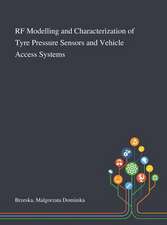 RF Modelling and Characterization of Tyre Pressure Sensors and Vehicle Access Systems