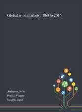 Anderson, K: Global Wine Markets, 1860 to 2016