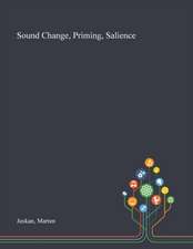 Juskan, M: Sound Change, Priming, Salience