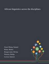 Gyasi Obeng, S: African Linguistics Across the Disciplines