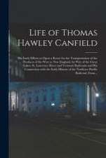 Life of Thomas Hawley Canfield [microform]