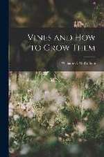 Vines and How to Grow Them