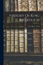 History Of King Richard Iii