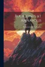 Buck Jones at Annapolis