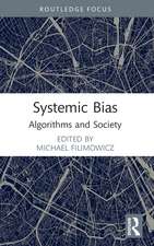 Systemic Bias: Algorithms and Society