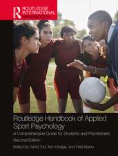 Routledge Handbook of Applied Sport Psychology: A Comprehensive Guide for Students and Practitioners