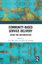 Community-Based Service Delivery: Theory and Implementation