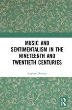 Music and Sentimentalism in the Nineteenth and Twentieth Centuries