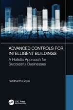 Advanced Controls for Intelligent Buildings: A Holistic Approach for Successful Businesses