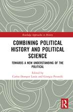 Combining Political History and Political Science: Towards a New Understanding of the Political