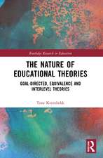 The Nature of Educational Theories: Goal-Directed, Equivalence and Interlevel Theories