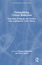 Demystifying Critical Reflection: Improving Pedagogy and Practice with Legitimation Code Theory