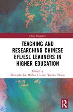 Teaching and Researching Chinese EFL/ESL Learners in Higher Education