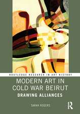 Modern Art in Cold War Beirut: Drawing Alliances