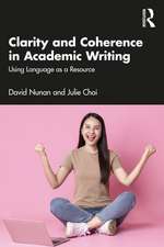 Clarity and Coherence in Academic Writing: Using Language as a Resource