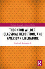 Thornton Wilder, Classical Reception, and American Literature