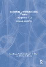 Exploring Communication Theory: Making Sense of Us