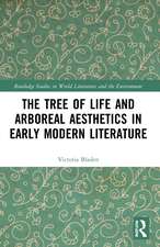 The Tree of Life and Arboreal Aesthetics in Early Modern Literature