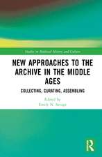 New Approaches to the Archive in the Middle Ages