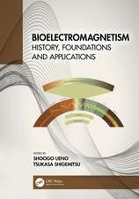 Bioelectromagnetism: History, Foundations and Applications