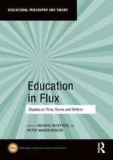 Education in Flux: Studies on Time, Forms and Reform