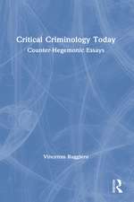 Critical Criminology Today: Counter-Hegemonic Essays