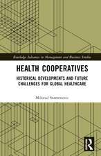 Health Cooperatives: Historical Developments and Future Challenges for Global Healthcare