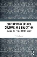 Contrasting School Culture and Education: Mapping the Public–Private Binary