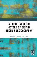 A Sociolinguistic History of British English Lexicography