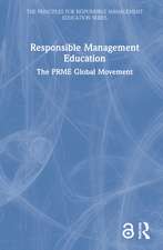 Responsible Management Education: The PRME Global Movement