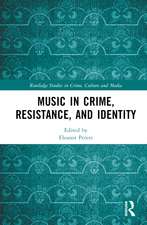 Music in Crime, Resistance, and Identity