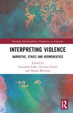 Interpreting Violence: Narrative, Ethics and Hermeneutics