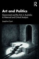 Art and Politics: Government and the Arts in Australia: A Historical and Critical Analysis