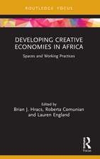 Developing Creative Economies in Africa: Spaces and Working Practices