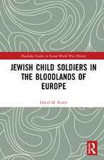 Jewish Child Soldiers in the Bloodlands of Europe