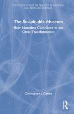 The Sustainable Museum: How Museums Contribute to the Great Transformation