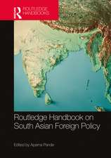 Routledge Handbook on South Asian Foreign Policy