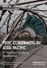 FIDIC Contracts in Asia Pacific: A Practical Guide to Application