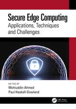 Secure Edge Computing: Applications, Techniques and Challenges