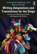 Writing Adaptations and Translations for the Stage: A Guide and Workbook for New and Experienced Writers