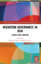 Migration Governance in Asia: A Multi-level Analysis