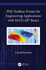 PDE Toolbox Primer for Engineering Applications with MATLAB® Basics