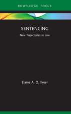 Sentencing: New Trajectories in Law