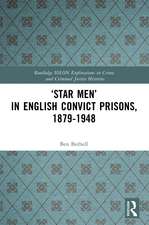 ‘Star Men’ in English Convict Prisons, 1879-1948