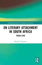 On Literary Attachment in South Africa: Tough Love