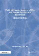 Fluid Mechanics Aspects of Fire and Smoke Dynamics in Enclosures